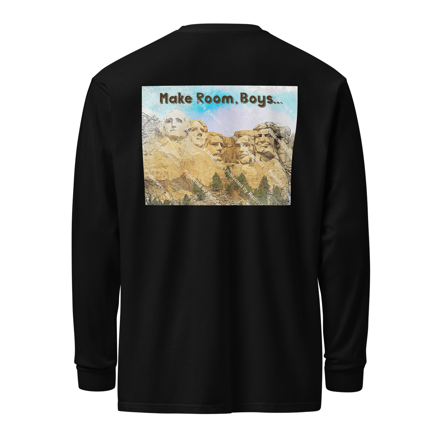 * We The People / Trump on Mt. Rushmore:  "Make Room, Boys" Long Sleeve T-Shirt*